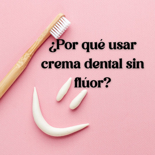 porque usar crema dental sin fluor